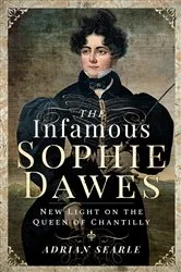 Book cover of The Infamous Sophie Dawes by Unknown