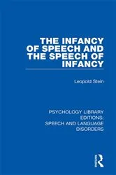 Book cover of The Infancy of Speech and the Speech of Infancy by Leopold Stein