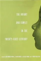 Book cover of The Infant and Family in the Twenty-First Century by Joao Gomes-Pedro