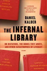 Book cover of The Infernal Library by Daniel Kalder