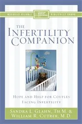 Book cover of The Infertility Companion by Sandra L. Glahn