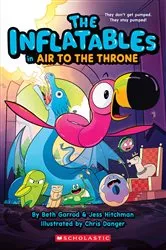 Book cover of The Inflatables in Air to the Throne (The Inflatables #6) by Beth Garrod