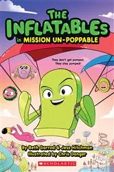 Book cover of The Inflatables in Mission Un-Poppable (The Inflatables #2) by Beth Garrod