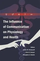 Book cover of The Influence of Communication on Physiology and Health by Gary L. Kreps