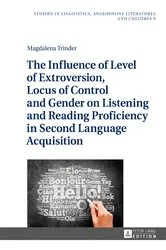Book cover of The Influence of Level of Extroversion, Locus of Control and Gender on Listening and Reading Proficiency in Second Language Acquisition by Agnieszka Uberman