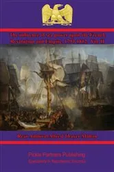 Book cover of The Influence of Sea Power upon the French Revolution and Empire, 1793-1812. Vol. II by Rear Admiral Alfred Thayer Mahan
