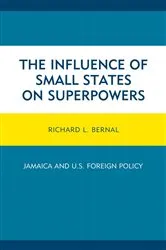 Book cover of The Influence of Small States on Superpowers by Richard L. Bernal