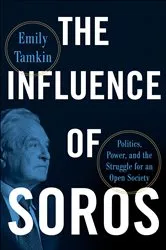 Book cover of The Influence of Soros by Emily Tamkin