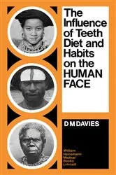 Book cover of The Influence of Teeth, Diet, and Habits on the Human Face by D. M. Davies