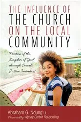 Book cover of The Influence of the Church on the Local Community by Abraham G. Ndung'u