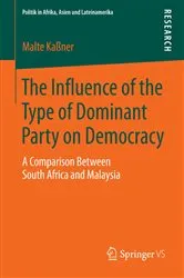 Book cover of The Influence of the Type of Dominant Party on Democracy by Malte Kaßner