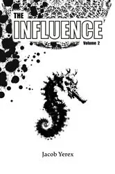 Book cover of The Influence: Volume 2 by Jacob Yerex