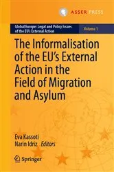 Book cover of The Informalisation of the EU's External Action in the Field of Migration and Asylum by Unknown