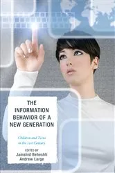 Book cover of The Information Behavior of a New Generation by Jamshid Beheshti