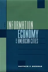Book cover of The Information Economy and American Cities by Matthew P. Drennan