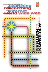 Book cover of The Information Specialist's Guide to Searching and Researching on the Internet and the World Wide Web (2nd ed.) by Ernest Ackermann