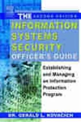 Book cover of The Information Systems Security Officer's Guide (2nd ed.) by Kovacich CFE, CPP, CISSP, Gerald L.