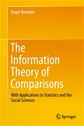 Book cover of The Information Theory of Comparisons by Roger Bowden