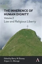 Book cover of The Inherence of Human Dignity by Barry W. Bussey