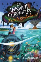 Book cover of The Inkwell Chronicles: Race to Krakatoa, Book 2 by J. D. Peabody