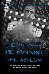 Book cover of The Inmates Are Running the Asylum (2nd ed.) by Alan Cooper