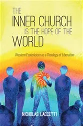 Book cover of The Inner Church is the Hope of the World by Nicholas Laccetti