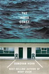 Book cover of The Inner Coast: Essays by Donovan Hohn