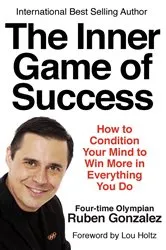Book cover of The Inner Game of Success by Ruben Gonzalez