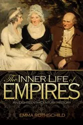 Book cover of The Inner Life of Empires by Emma Rothschild