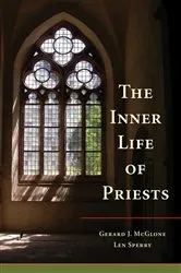 Book cover of The Inner Life of Priests by Gerard  J. McGlone