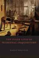 Book cover of The Inner Lives of Medieval Inquisitors by Karen Sullivan