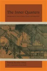 Book cover of The Inner Quarters by Patricia Buckley Ebrey