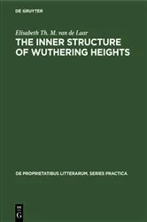 Book cover of The inner structure of Wuthering heights by Elisabeth Th. M. van de Laar