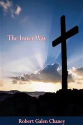 Book cover of The Inner Way by Robert Galen Chaney