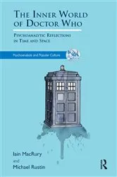 Book cover of The Inner World of Doctor Who by Iain MacRury