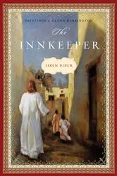 Book cover of The Innkeeper by John Piper