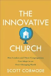 Book cover of The Innovative Church by Scott Cormode