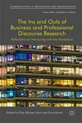 Book cover of The Ins and Outs of Business and Professional Discourse Research by Glen Alessi