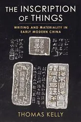 Book cover of The Inscription of Things by Thomas Kelly
