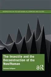 Book cover of The Insectile and the Deconstruction of the Non/Human by Fabienne Collignon