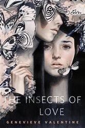 Book cover of The Insects of Love by Genevieve Valentine