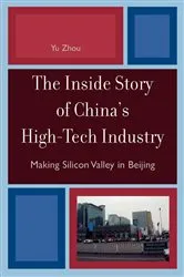 Book cover of The Inside Story of China's High-Tech Industry by Yu Zhou