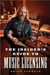 Book cover of The Insider's Guide to Music Licensing by Brian Tarquin
