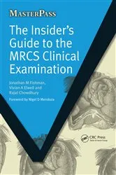 Book cover of The Insider's Guide to the MRCS Clinical Examination by Jonathan Fishman