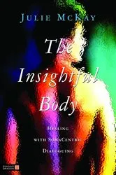 Book cover of The Insightful Body by Julie McKay