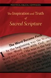 Book cover of The Inspiration and Truth of Sacred Scripture by Pontifical Biblical Commission