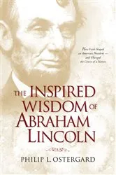 Book cover of The Inspired Wisdom of Abraham Lincoln by Unknown