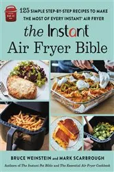 Book cover of The Instant® Air Fryer Bible by N/A