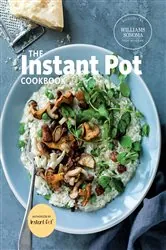 Book cover of The Instant Pot Cookbook by The Williams-Sonoma Test Kitchen