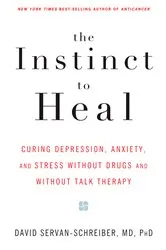 Book cover of The Instinct to Heal by David Servan-Schreiber